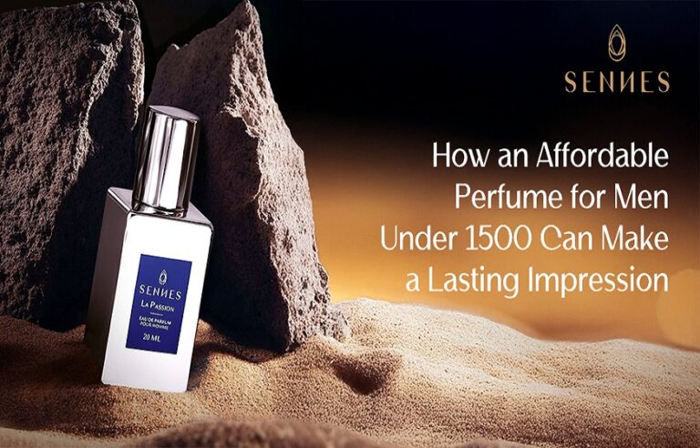 How an Affordable Perfume for Men Under 1500 Can Make a Lasting Impression